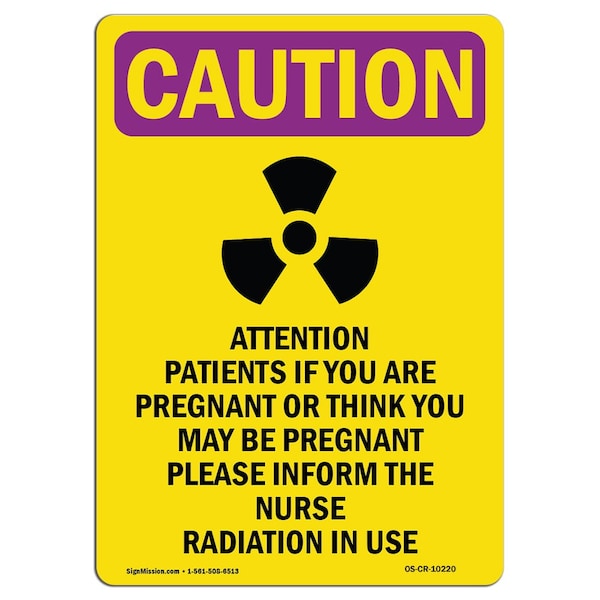 OSHA RADIATION Sign, Attention Patients W/ Symbol, 18in X 12in Aluminum, 18" H, 12" W, Portrait